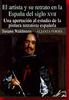 el artista y el retrato en espa�a del siglo xvii